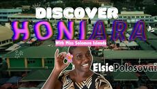 Follow Miss Solomon Islands Elsie Polosovai around Honiara | Postcards